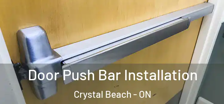  Door Push Bar Installation Crystal Beach - ON